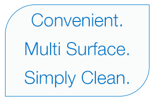 Convenient. Multi Surface. Simply Clean.