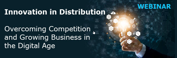 Webinar - Innovation in Distribution - Overcoming Competition and Growing Business in the Digital Age