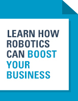 Learn how robotics can boost your business