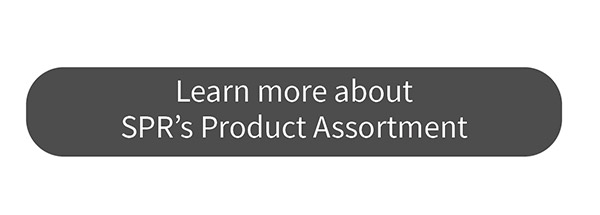 Learn more about SPR's product assortment